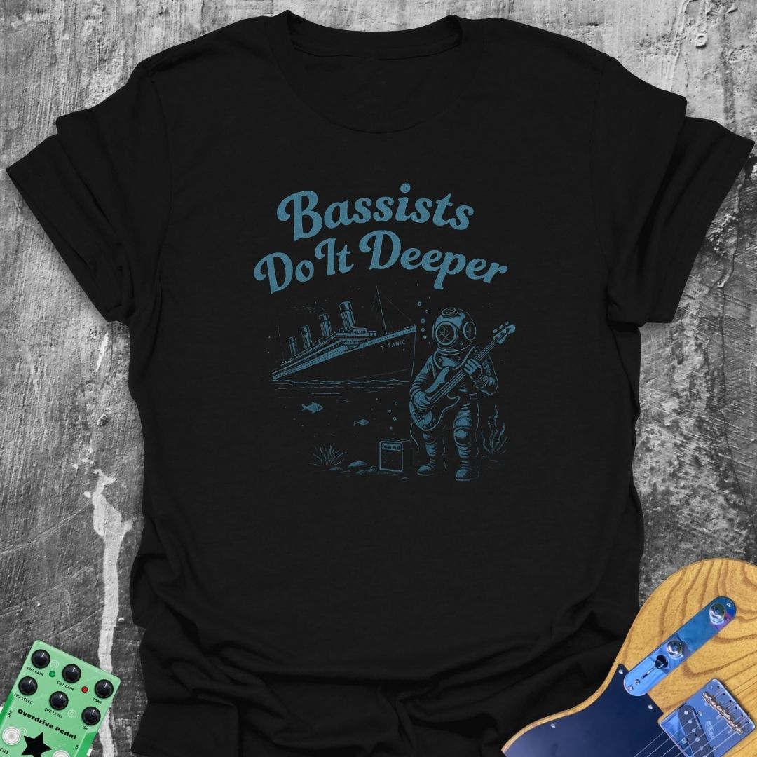 Bassists Do It Deeper Music Tee