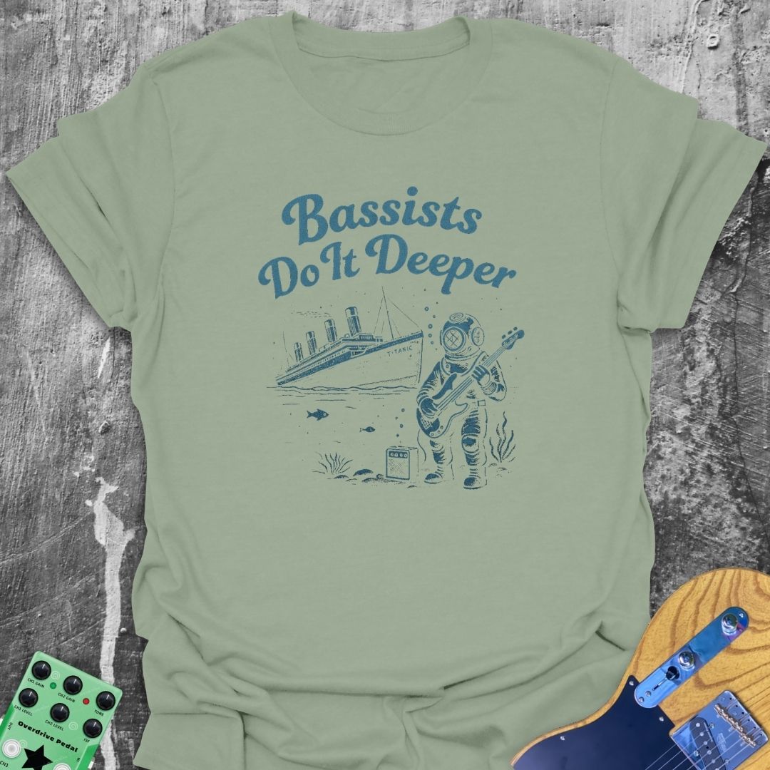 Bassists Do It Deeper Music Tee