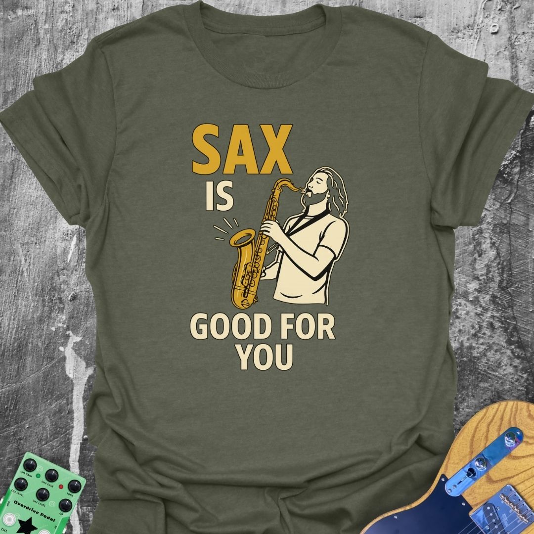 Sax Is Good For You Music Tee