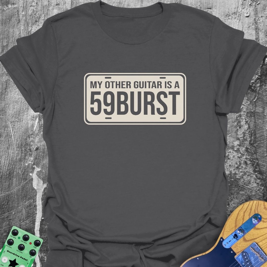 My Other Guitar is a '59 Burst Music Tee