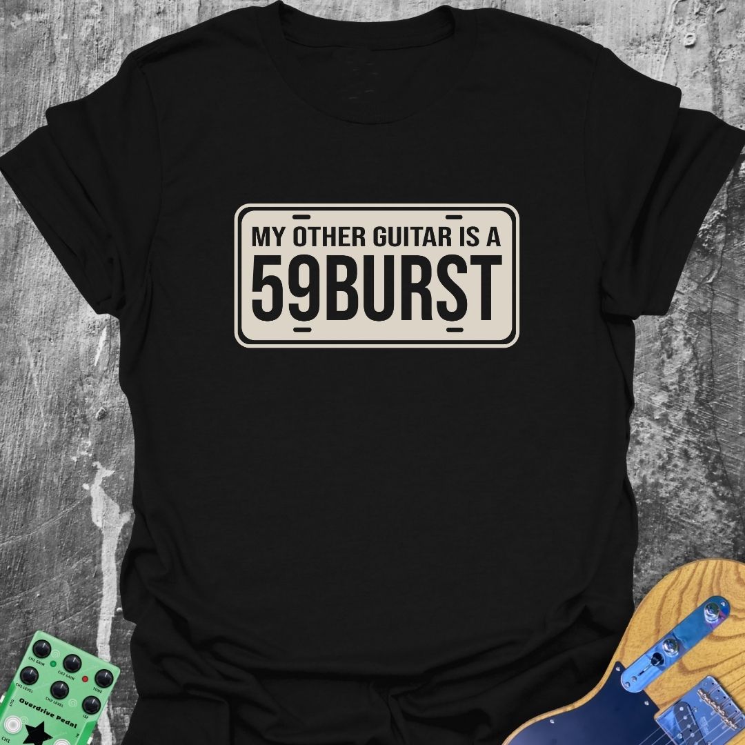 My Other Guitar is a '59 Burst Music Tee
