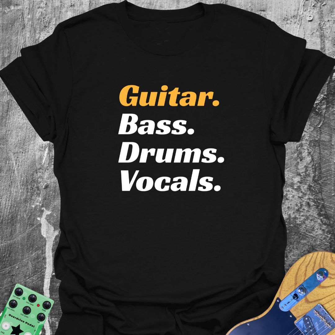 Guitar Bass Drums Vocals T-Shirt