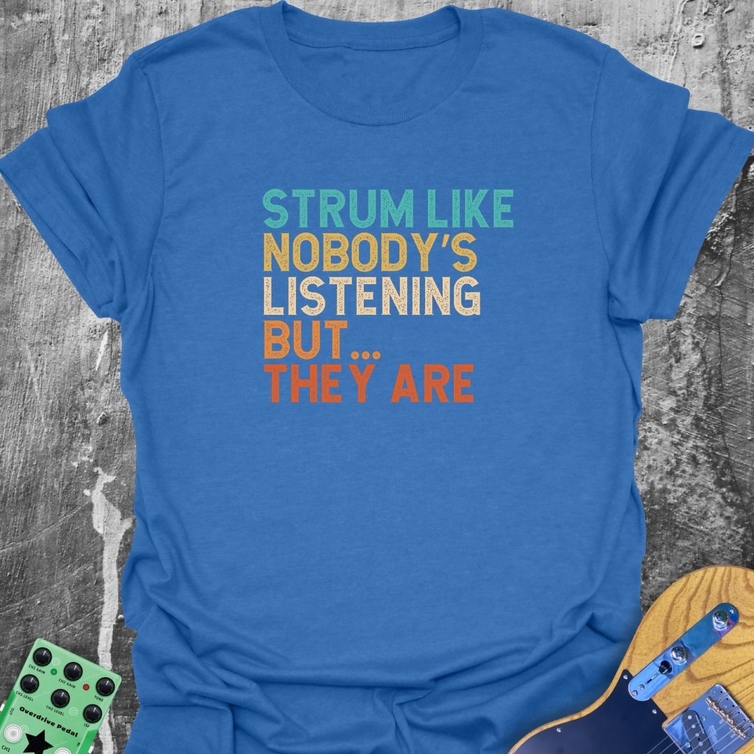Nobody's Listening Tee