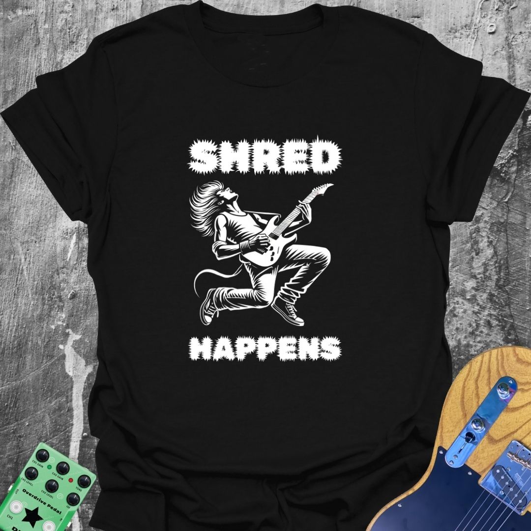 Shred Happens - Guitarist T-Shirt