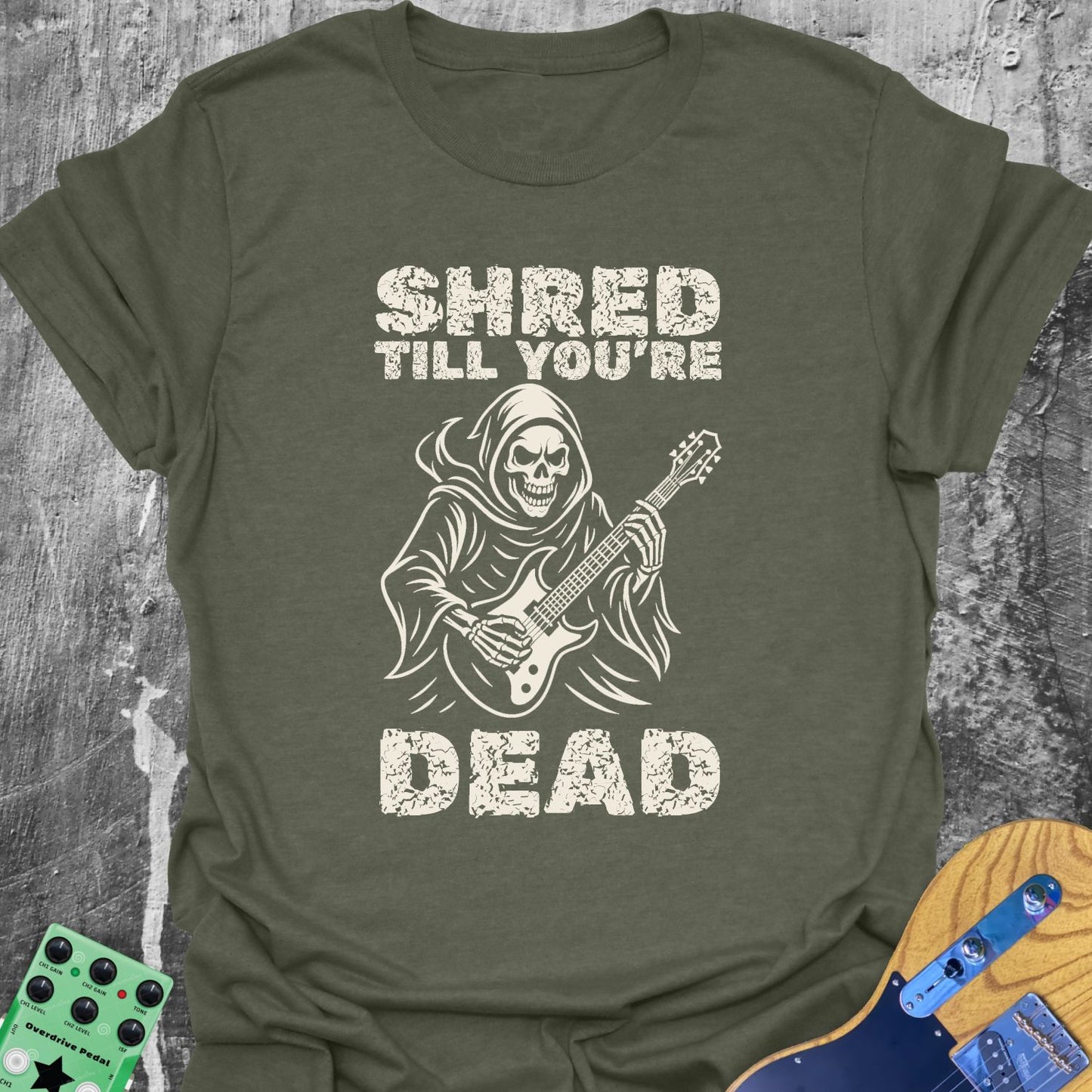 Shred till Your dead Guitarist T-Shirt