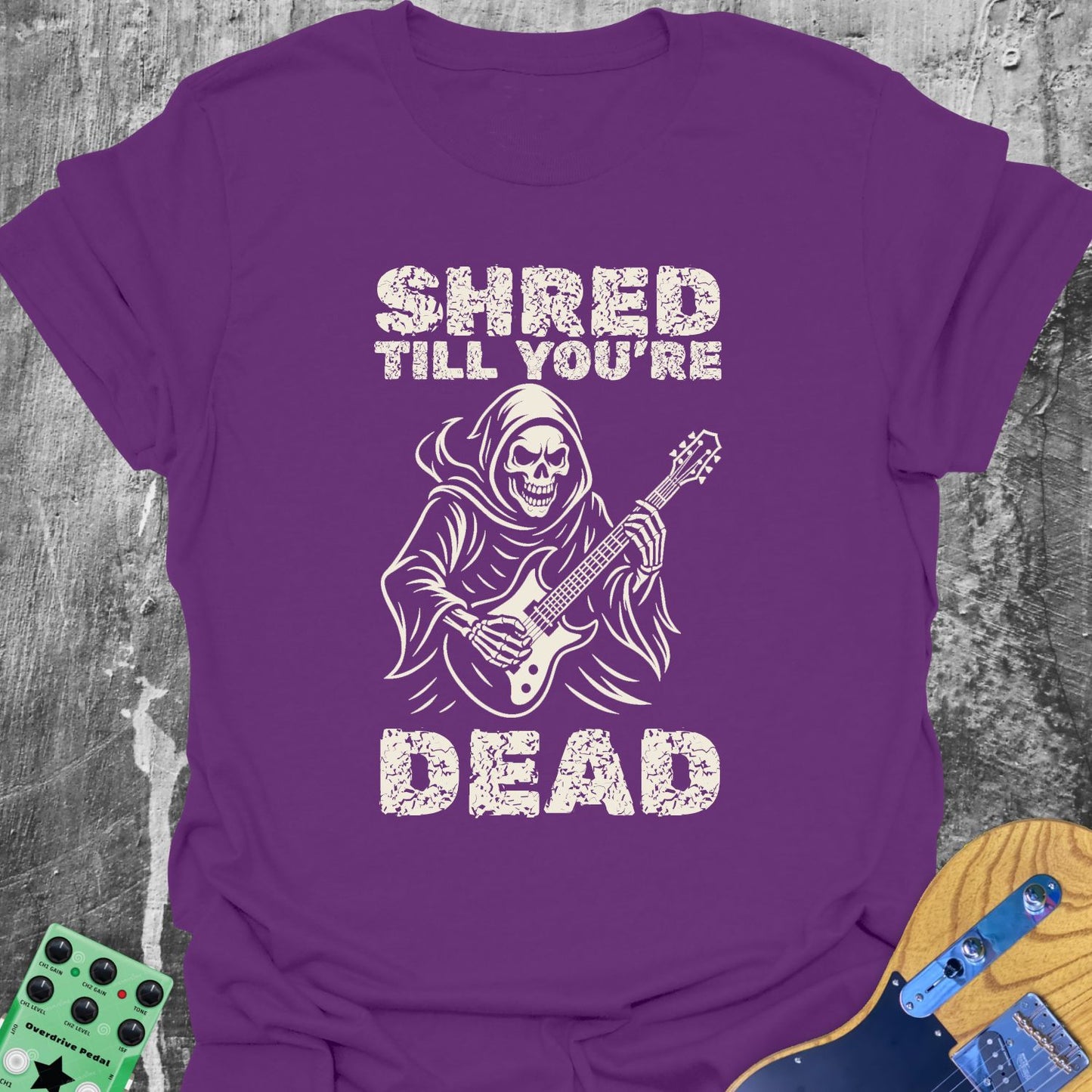 Shred till Your dead Guitarist T-Shirt