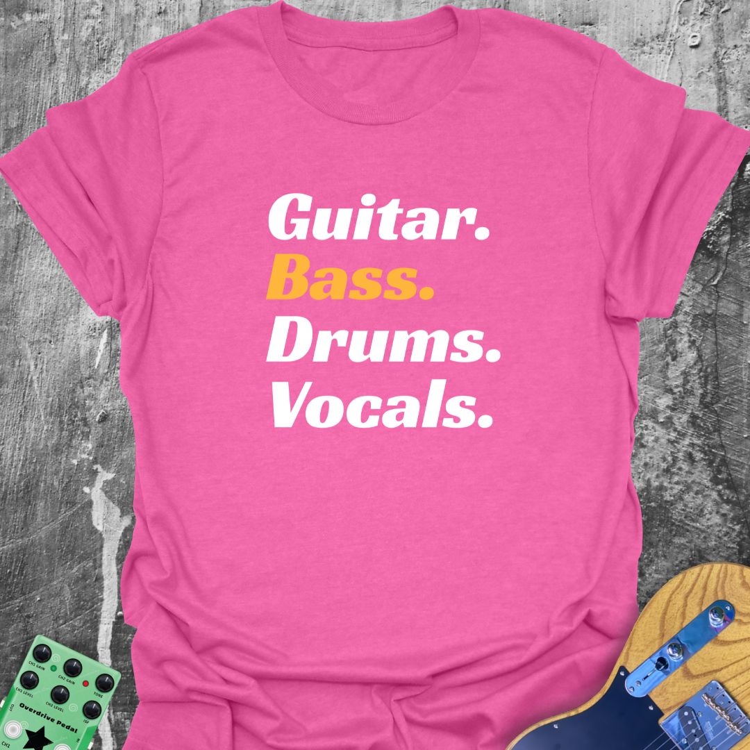 Bass Drums Vocals Guitar T-Shirt