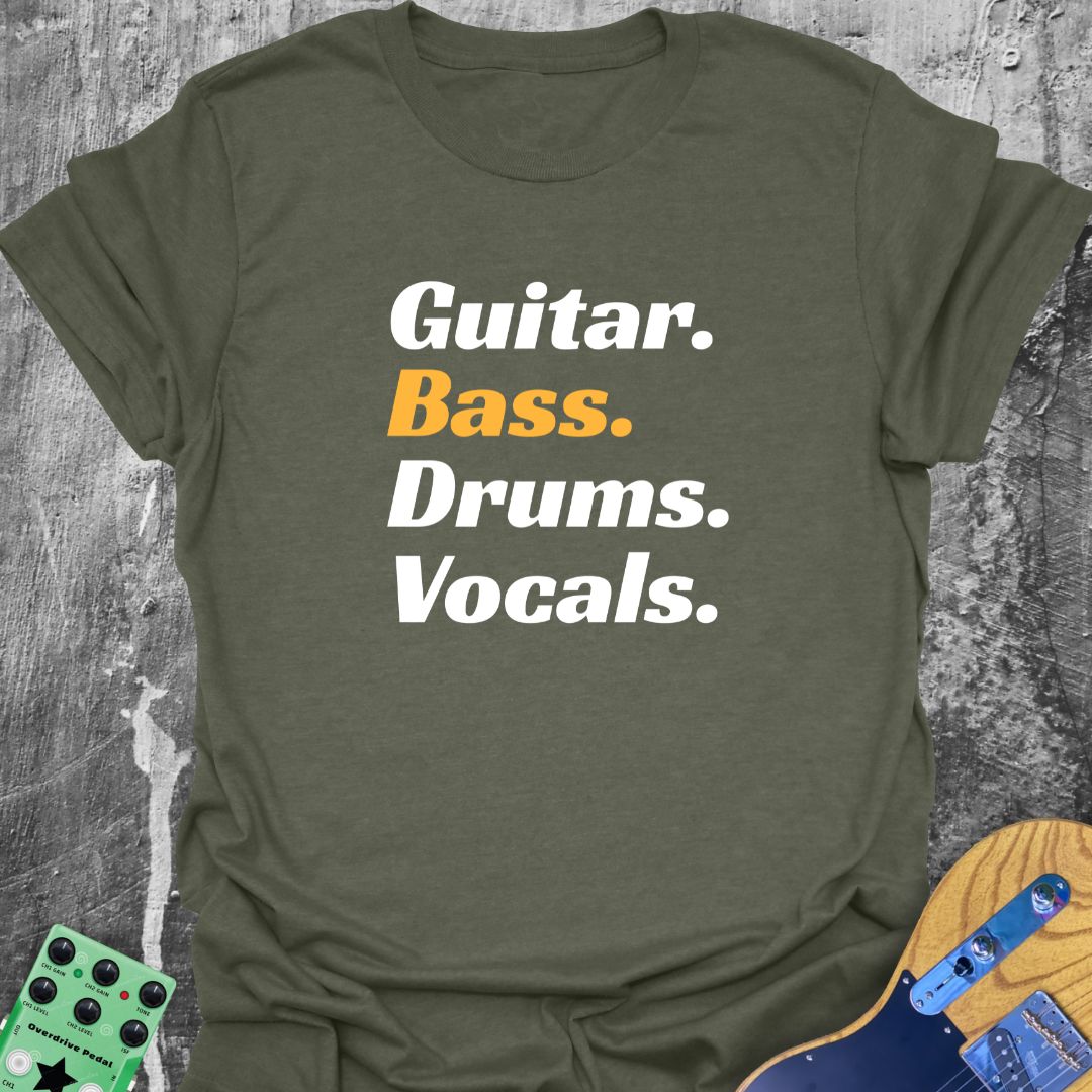 Bass Drums Vocals Guitar T-Shirt