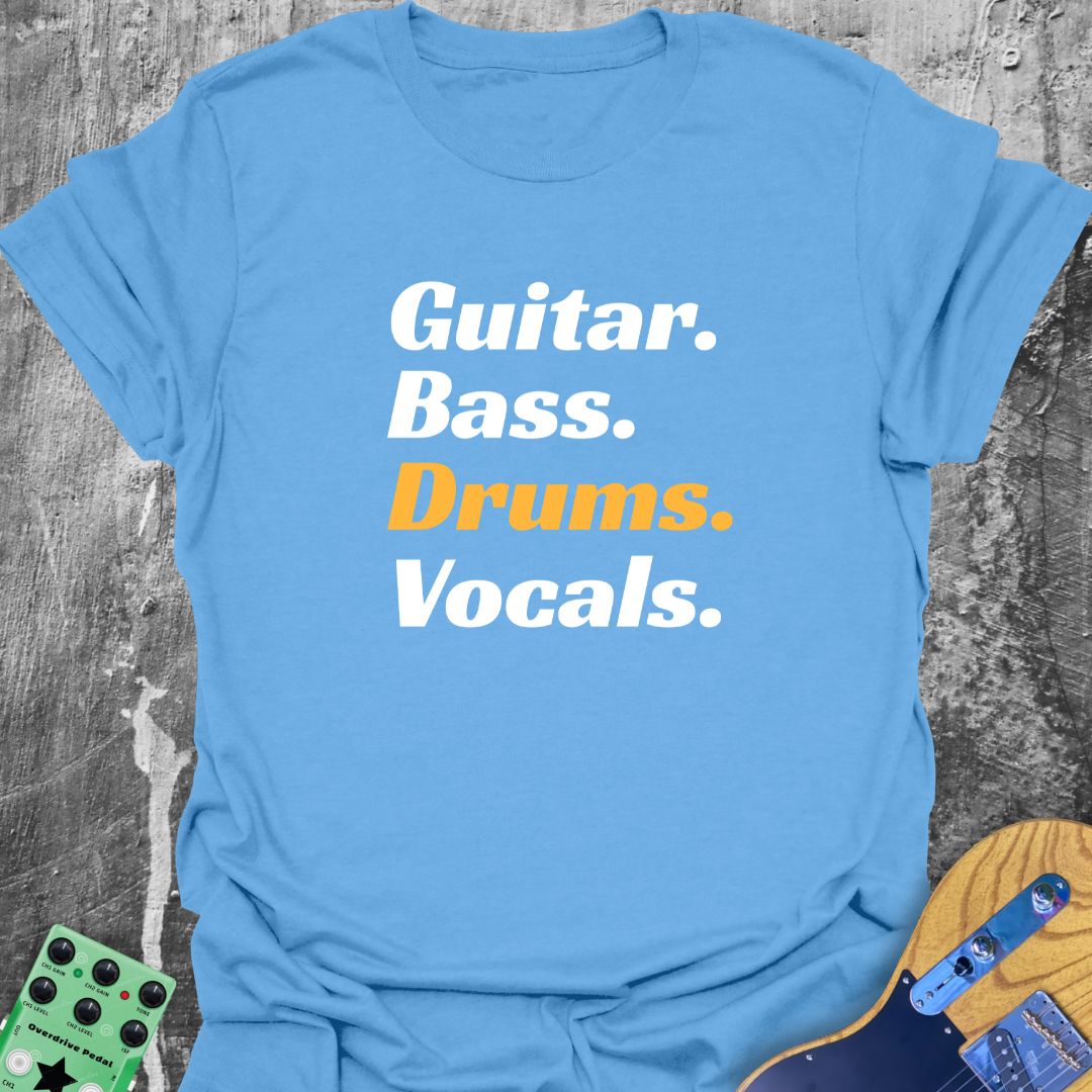 Drums Guitar Bass Vocals Tee