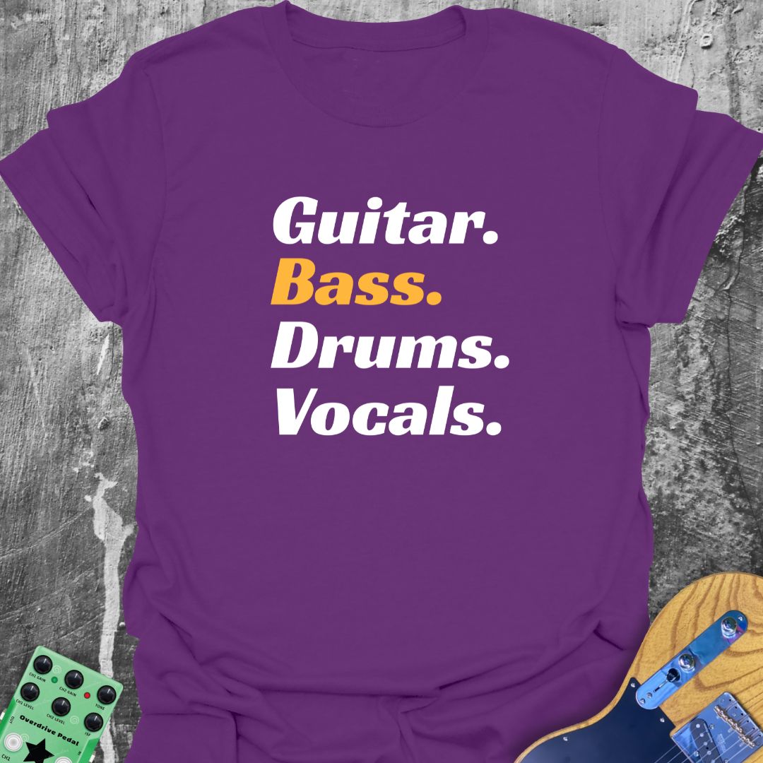 Bass Drums Vocals Guitar T-Shirt