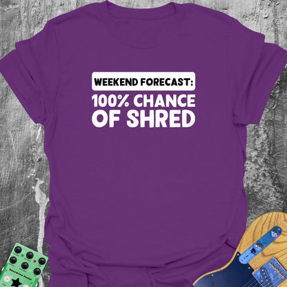 100 Percent Chance of Shred  T-Shirt