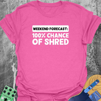 100 Percent Chance of Shred  T-Shirt