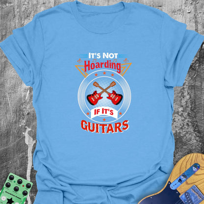 Really It's Not Hoarding  T-Shirt