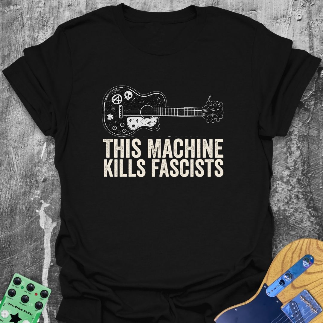 This Machine Kills Fascists Tee