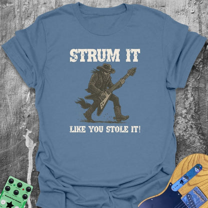 Strum It Like You Stole It Guitarist Tee