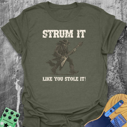 Strum It Like You Stole It Guitarist Tee