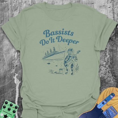 Bassists Do It Deeper Music Tee
