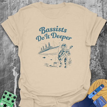 Bassists Do It Deeper Music Tee