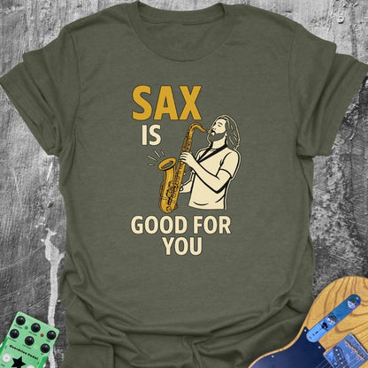 Sax Is Good For You Music Tee