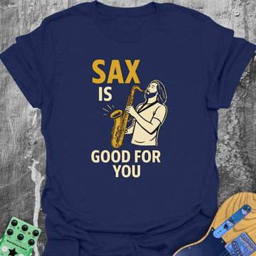 Sax Is Good For You Music Tee