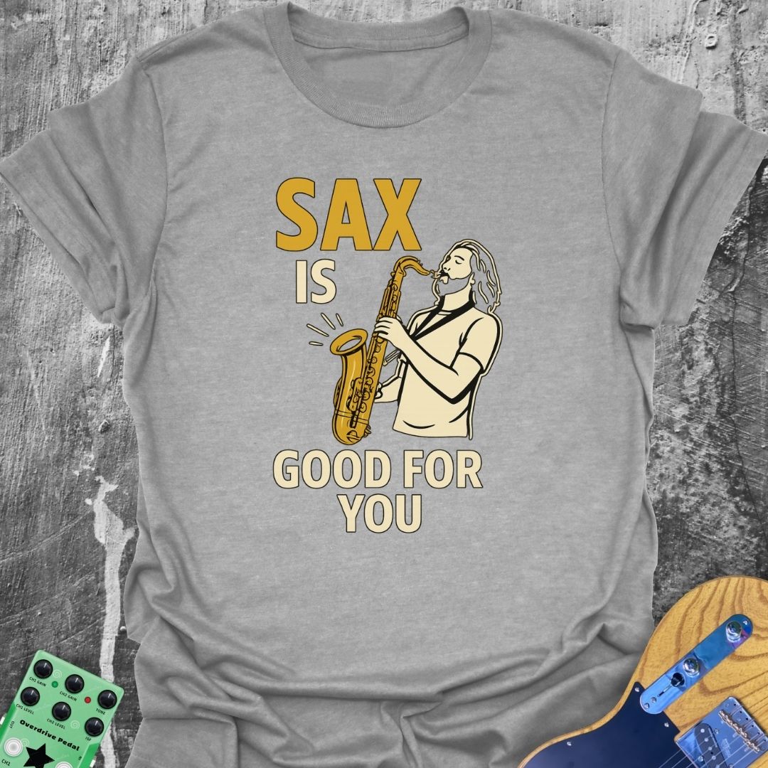 Sax Is Good For You Music Tee