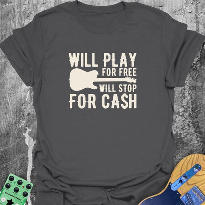 Will Play For Free Music Tee