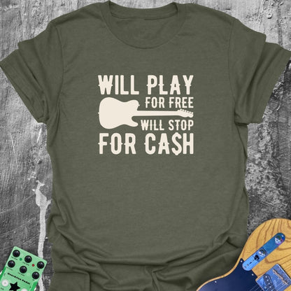 Will Play For Free Music Tee