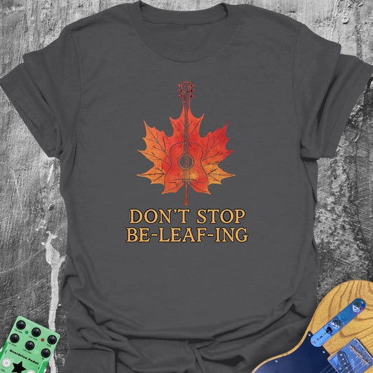 Don't Stop Be-Leafin' Music Tee