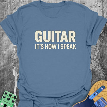 Guitar - It's How I Speak Music Tee