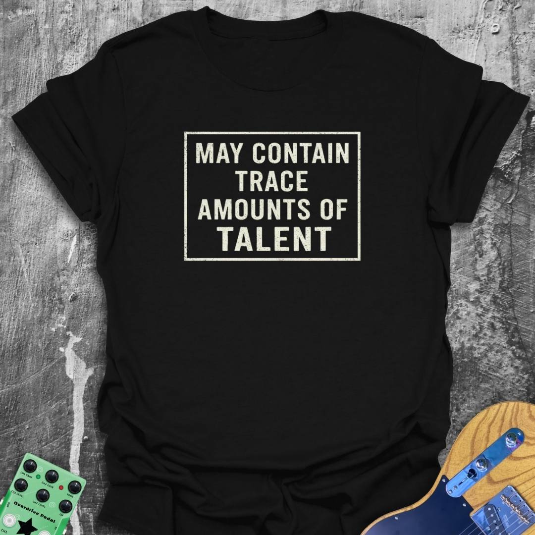 Trace Amounts Of Talent Music Tee