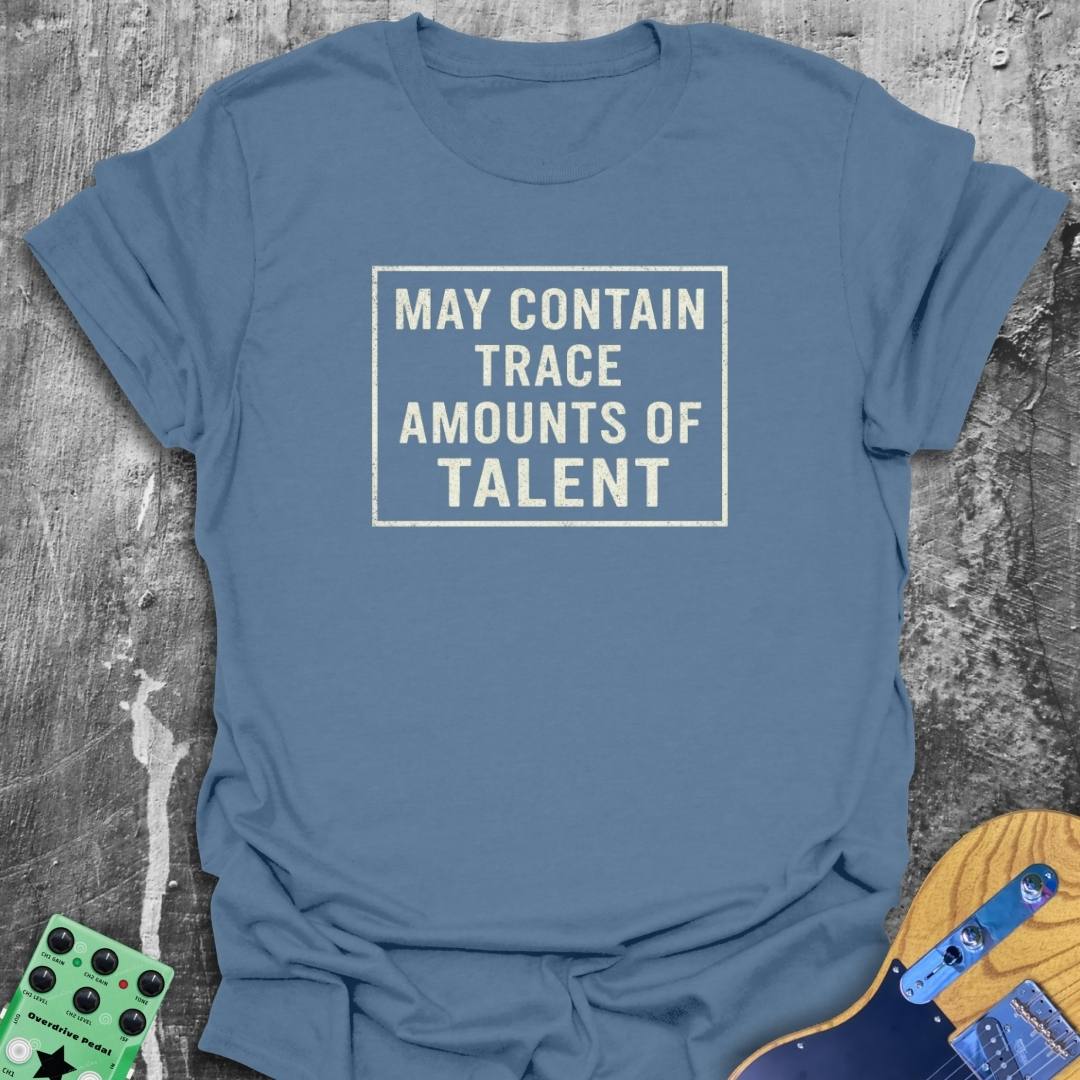 Trace Amounts Of Talent Music Tee