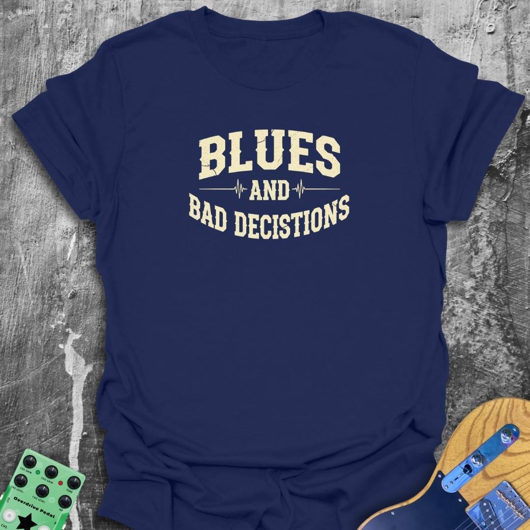 Blues And Bad Decisions Music Tee