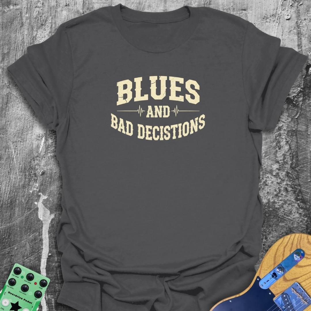 Blues And Bad Decisions Music Tee