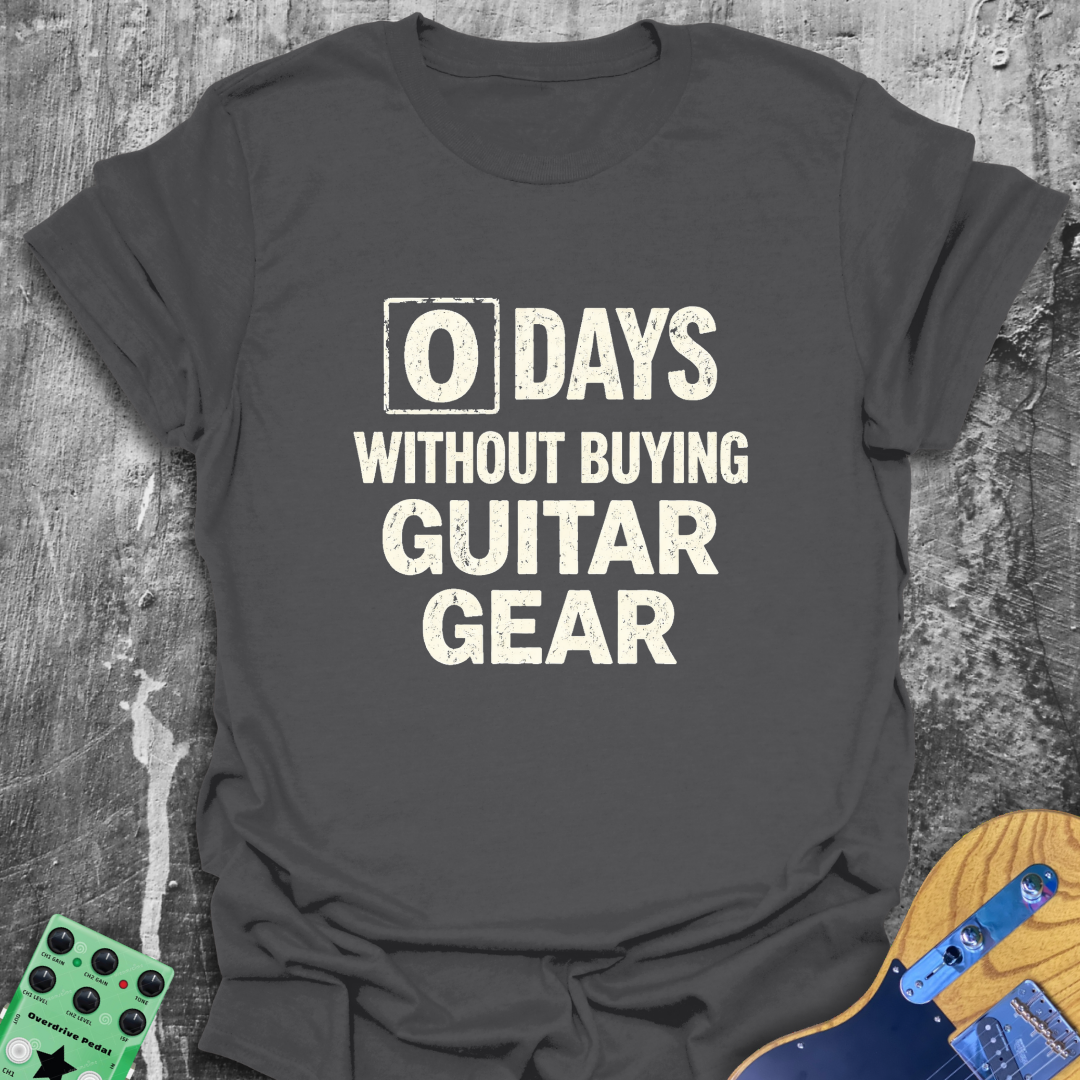 0 Days Without Buying Gear Music Tee