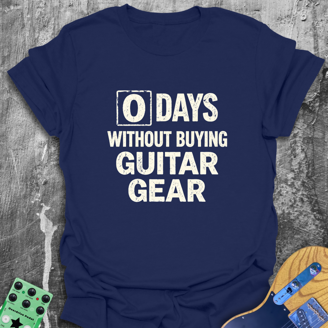 0 Days Without Buying Gear Music Tee