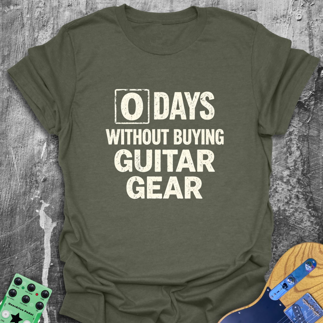 0 Days Without Buying Gear Music Tee