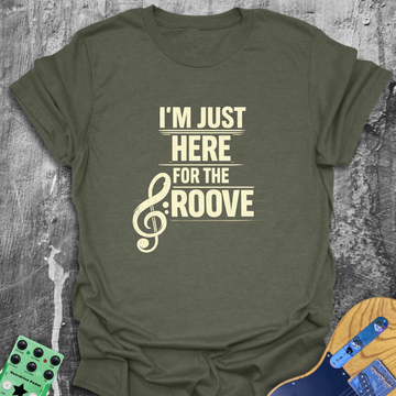 Just Here For The Groove Music Tee
