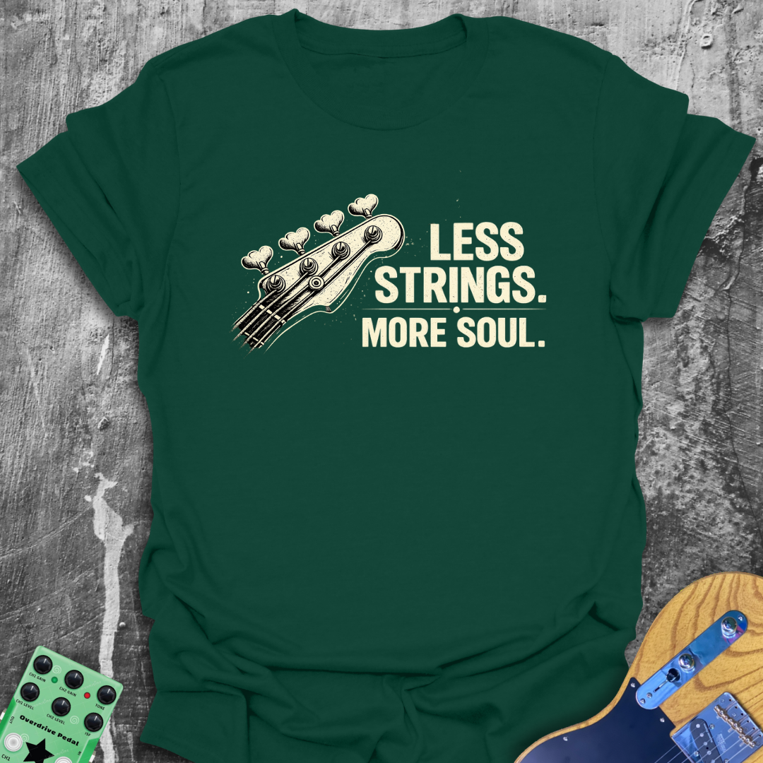 Less Strings More Soul Music Tee