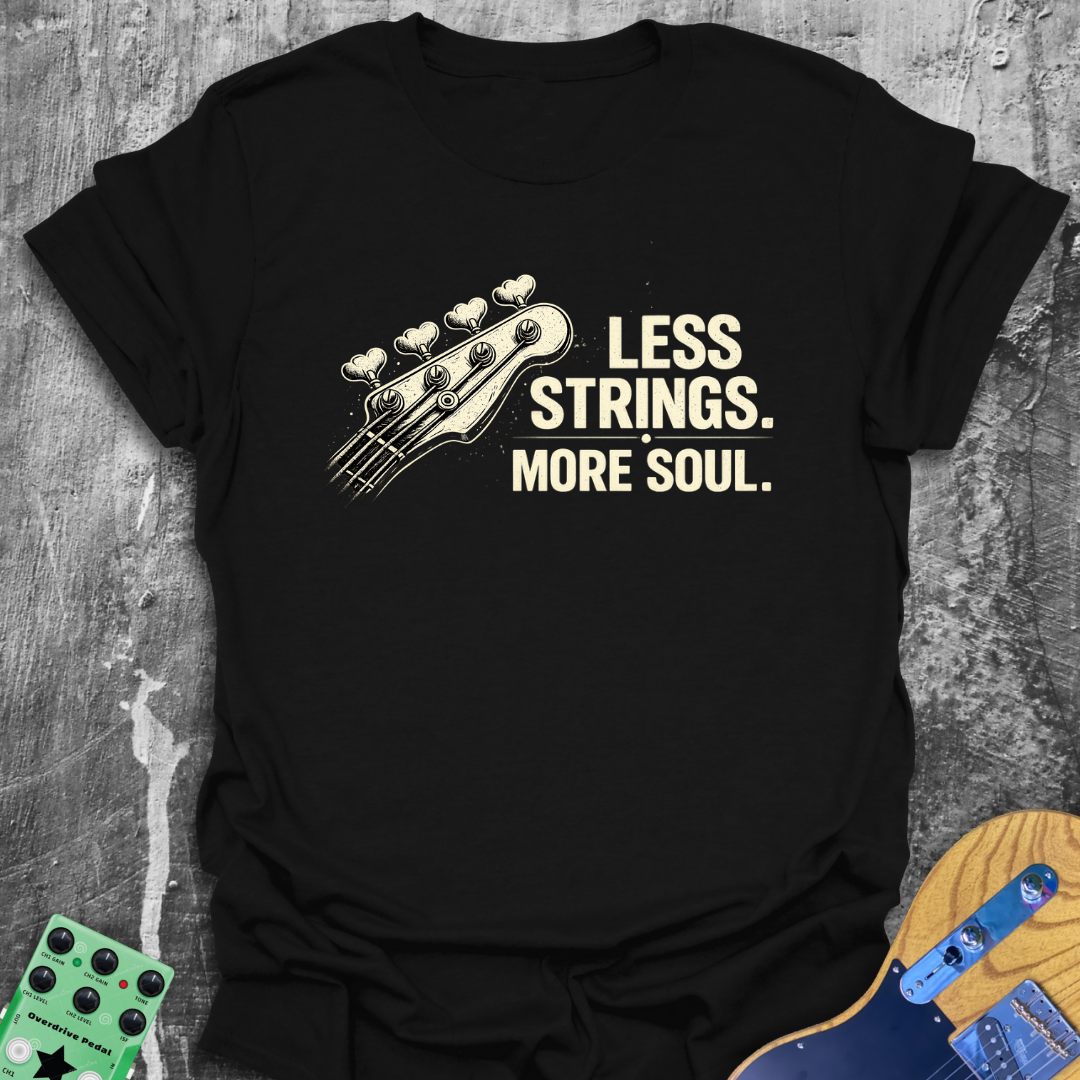 Less Strings More Soul Music Tee
