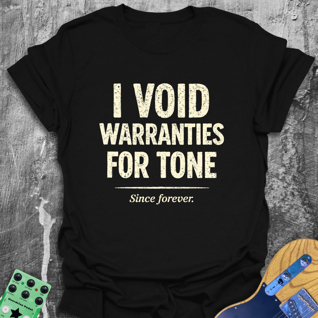I Void Warranties For Tone Music Tee