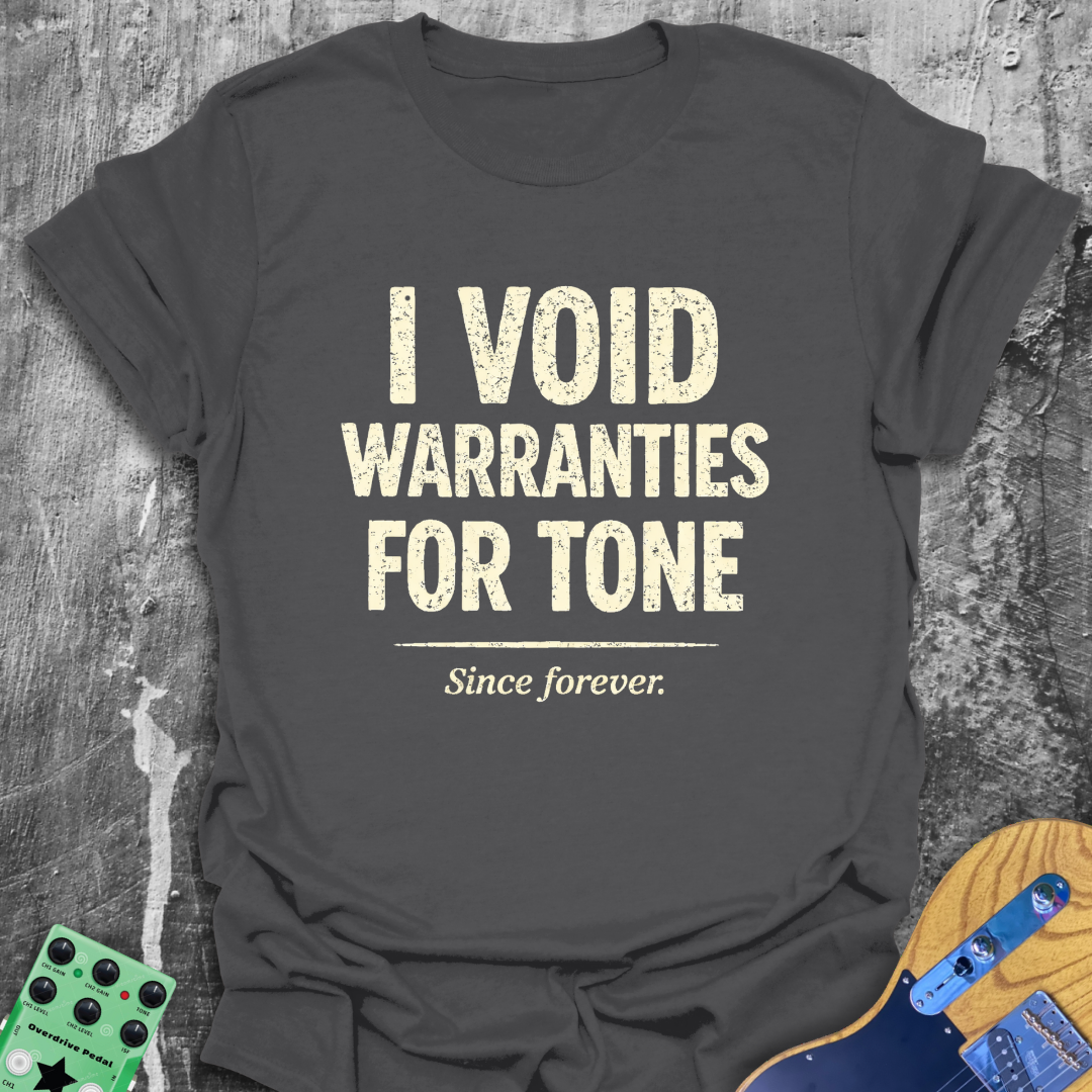 I Void Warranties For Tone Music Tee