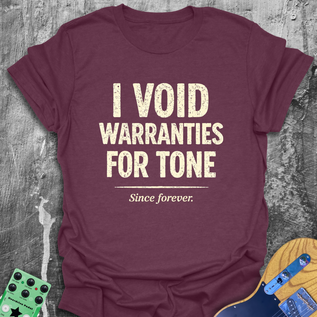 I Void Warranties For Tone Music Tee