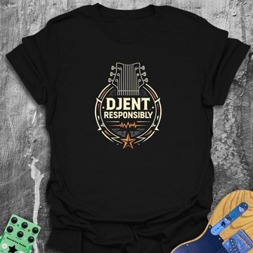 DJENT Responsibly Music Tee