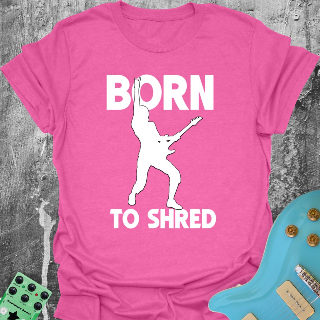 Born To Shred  T-Shirt