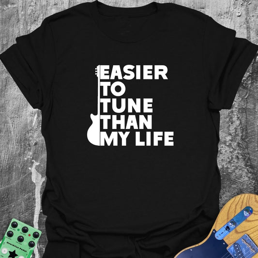 Easier To Tune  T-Shirt