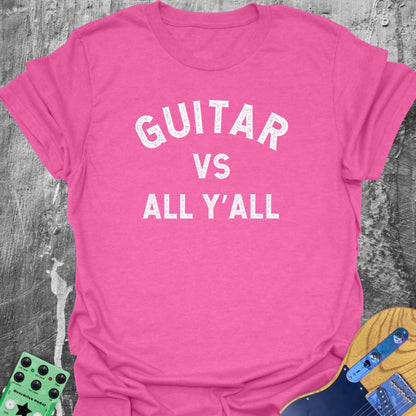 Guitar vs All Y'all  T-Shirt
