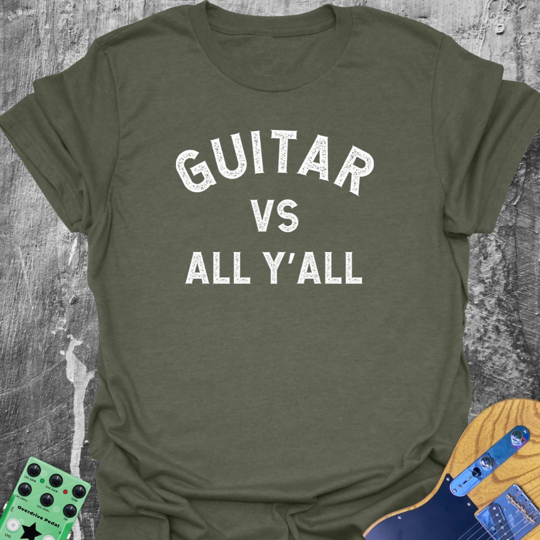 Guitar vs All Y'all  T-Shirt