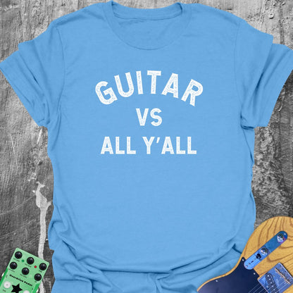 Guitar vs All Y'all  T-Shirt