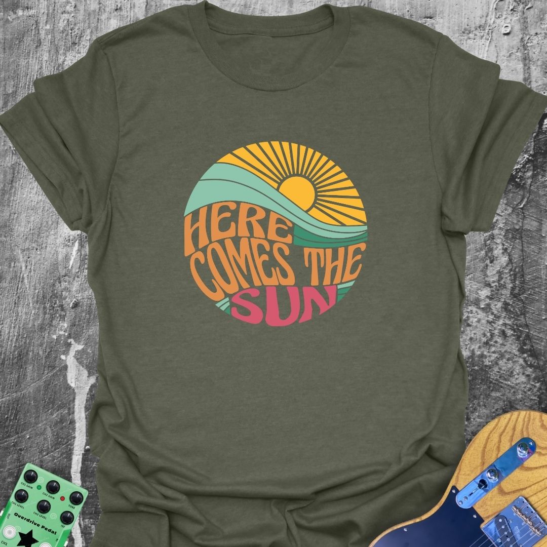 Here Comes The Sun  T-Shirt