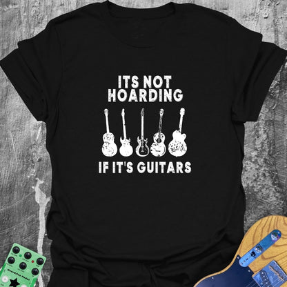 It's Not Hoarding  T-Shirt